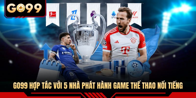 GO99 hợp tác với 5 nhà phát hành game thể thao nổi tiếng