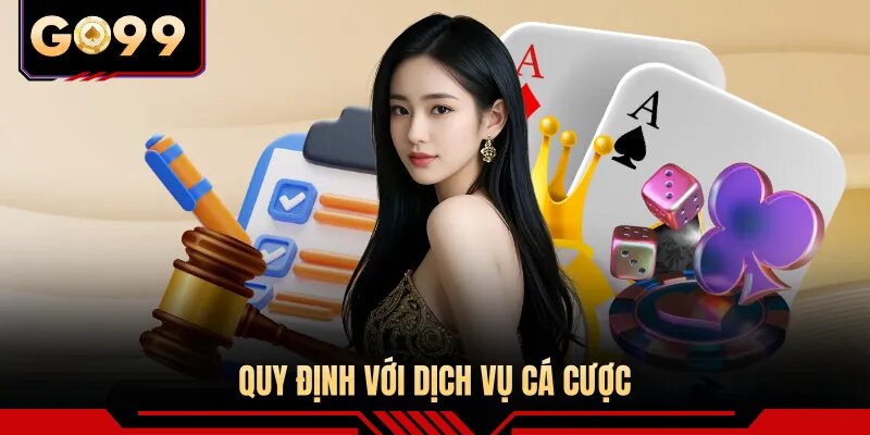 Quy định với dịch vụ cá cược