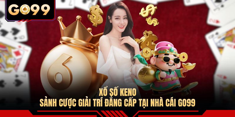 Xổ Số Keno